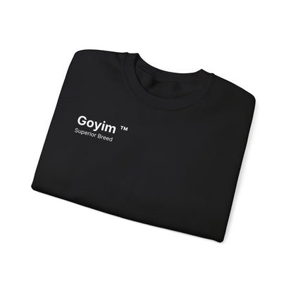 Superior Breed Goyim™ Sweatshirt