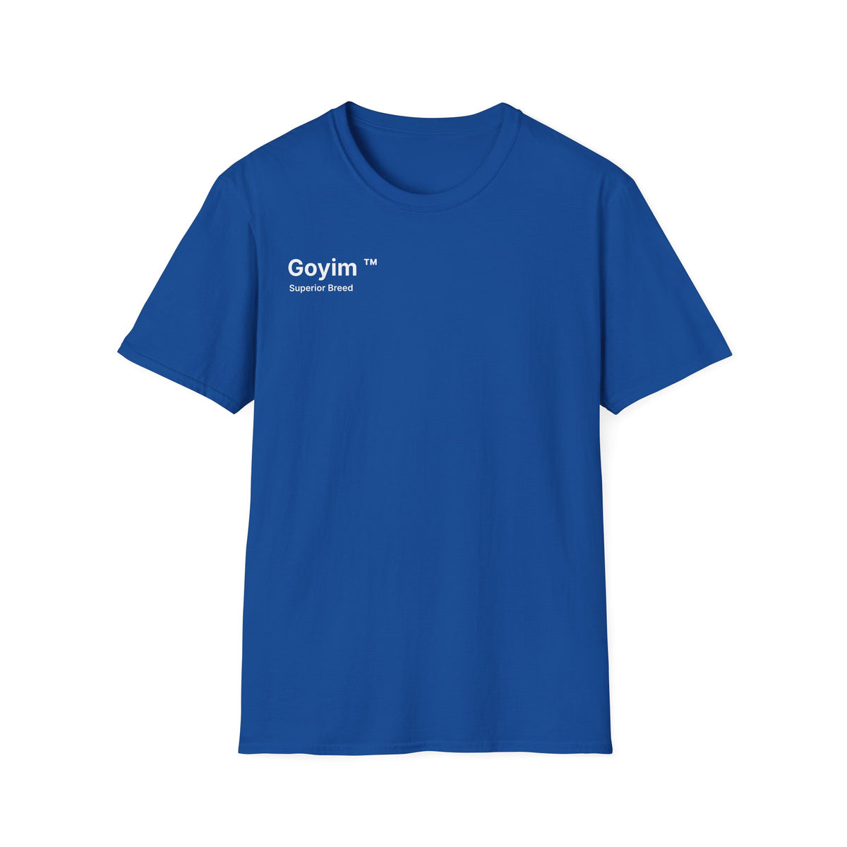 Superior Breed Goyim™ T-Shirt