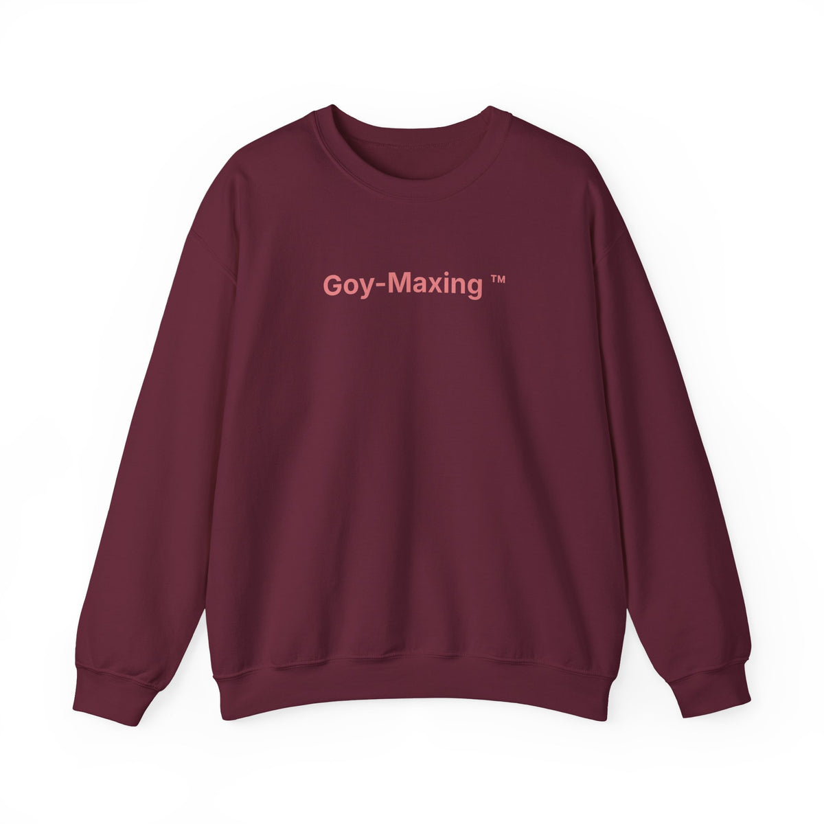 Goy-Maxing™ Sweatshirt