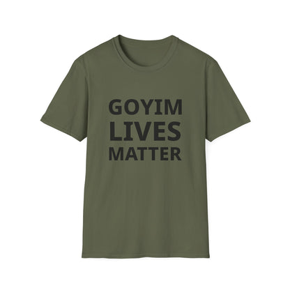 Goyim Lives Matter T-Shirt
