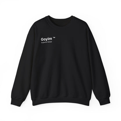 Superior Breed Goyim™ Sweatshirt